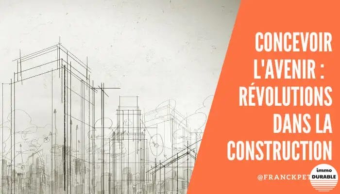 Concevoir l'avenir : d'autres révolutions dans la construction