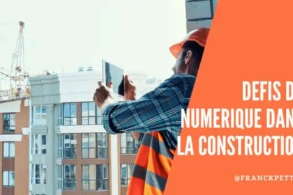 Les défis du numérique dans la construction