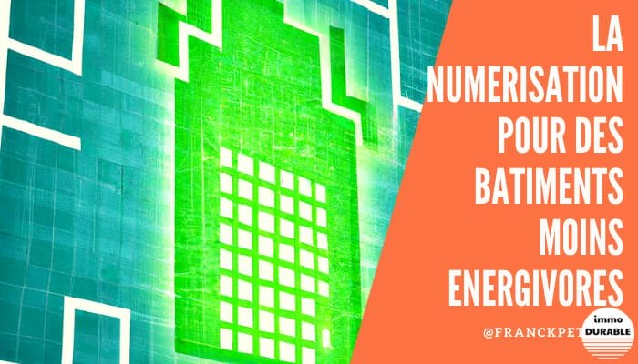 Rendre les bâtiments plus économes en énergie : le rôle de la numérisation