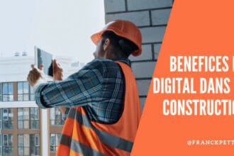 Les bénéfices du digital dans la construction