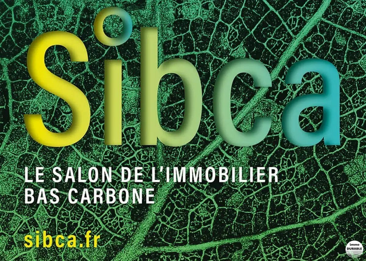 Deuxième édition du salon Immobilier bas carbone Sibca