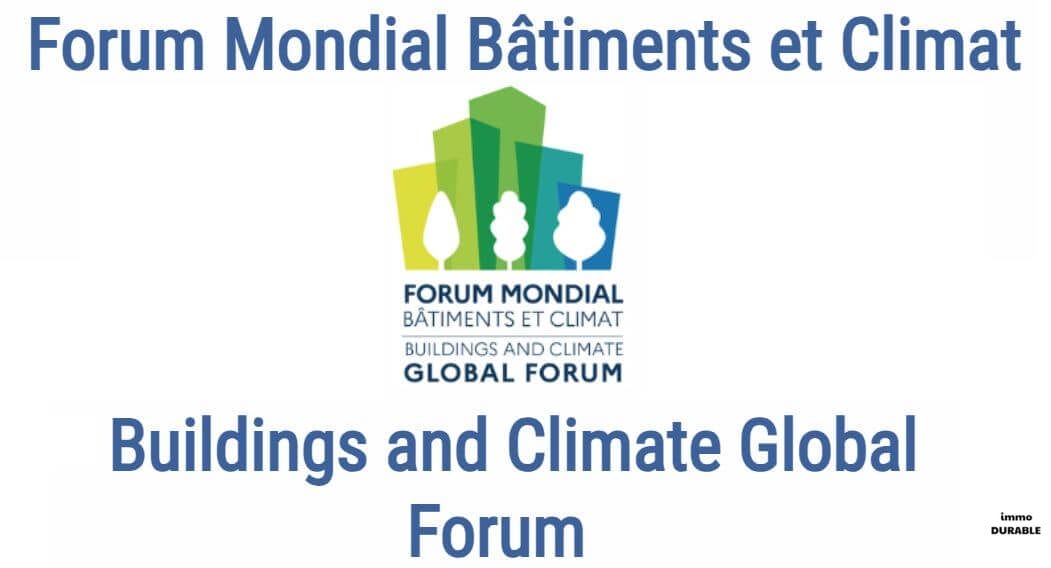 Forum mondial bâtiments et climat : les avancées vers un avenir décarboné